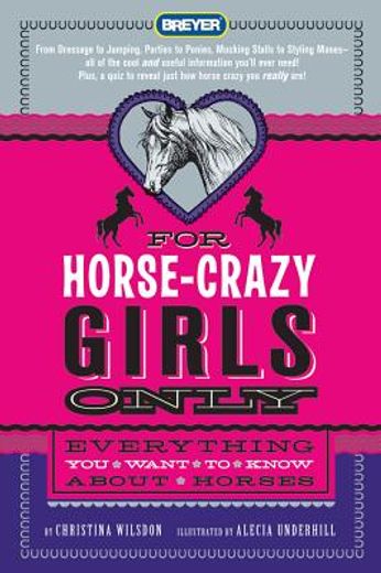 for horse-crazy girls only,everything you want to know about horses