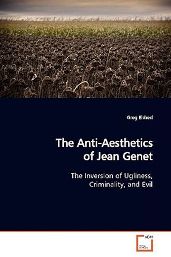 the anti-aesthetics of jean genet