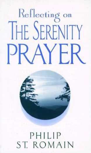 reflecting on the serenity prayer (en Inglés)