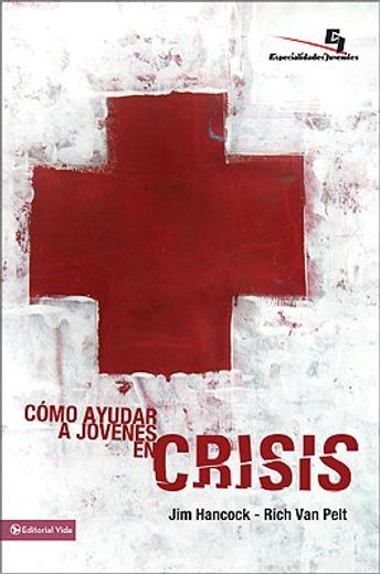 como ayudar a jovenes en crisis/ the youth worker`s guide to helping teenagers in crisis