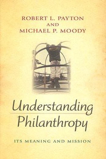 understanding philanthropy,its meaning and mission