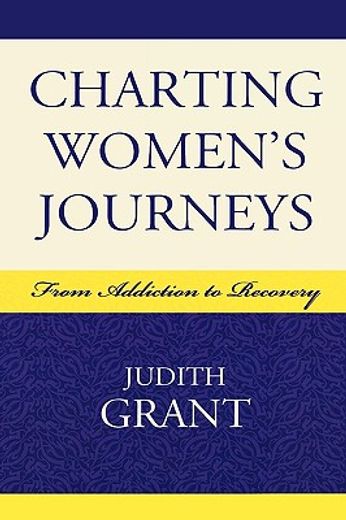 charting womens journeys,from addiction to recovery