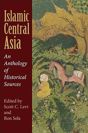 islamic central asia,an anthology of historical sources