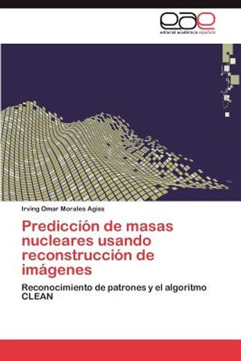 predicci n de masas nucleares usando reconstrucci n de im genes