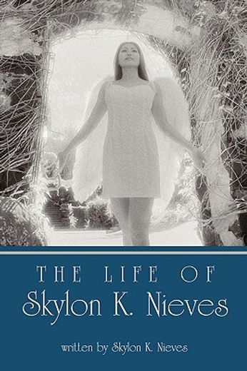 the life of skylon k. nieves