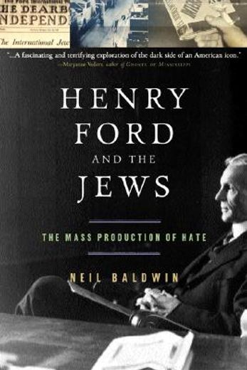 henry ford and the jews,the mass production of hate