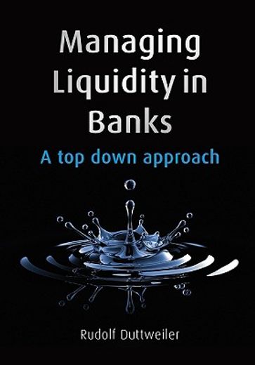 managing liquidity in banks,a top down approach