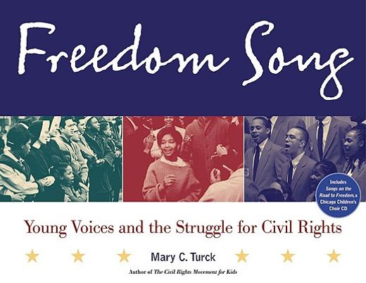 Freedom Song: Young Voices and the Struggle for Civil Rights [With CD] (en Inglés)