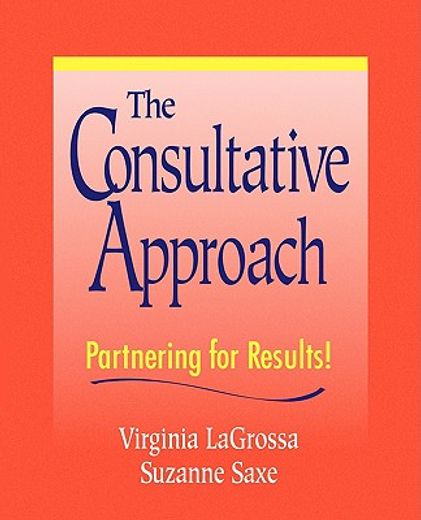the consultative approach,partnering for results! (en Inglés)