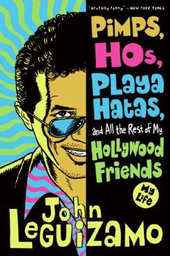 pimps, hos, playa hatas, and all the rest of my hollywood friends,my life (en Inglés)