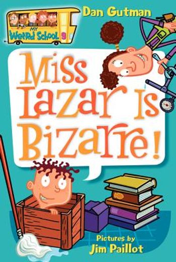 My Weird School #9: Miss Lazar Is Bizarre! (en Inglés)