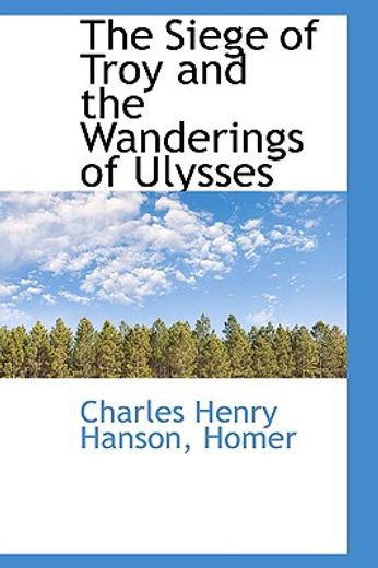 the siege of troy and the wanderings of ulysses