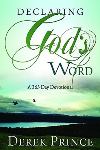 declaring god´s word,a 365-day devotional (en Inglés)