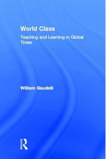 world class,teaching and learning in global times