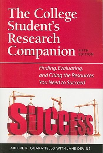 the college student`s research companion,finding, evaluating, and citing the resources you need to succeed