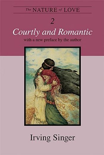 the nature of love,courtly and romantic