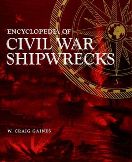 encyclopedia of civil war shipwrecks (en Inglés)