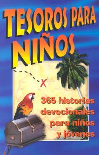 tesoros para ninos,365 historias devocionales para ninos y jovenes (in Spanish)