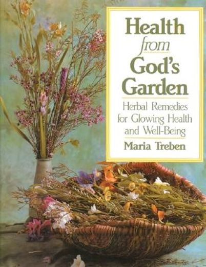 health from god´s garden,herbal remedies for glowing health and well-being (in English)