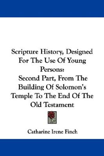 scripture history, designed for the use