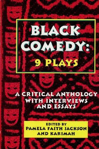 black comedy,nine plays : a critical anthology with interviews and essays