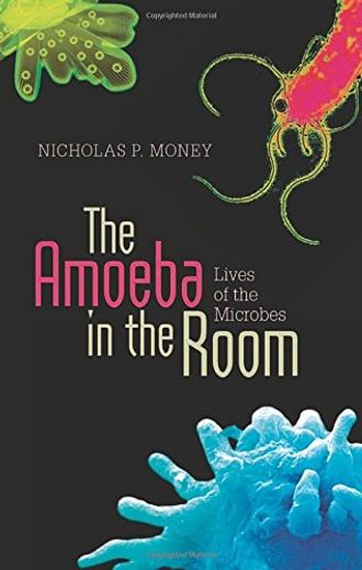 The Amoeba in the Room: Lives of the Microbes (en Inglés)