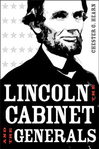 lincoln, the cabinet, and the generals