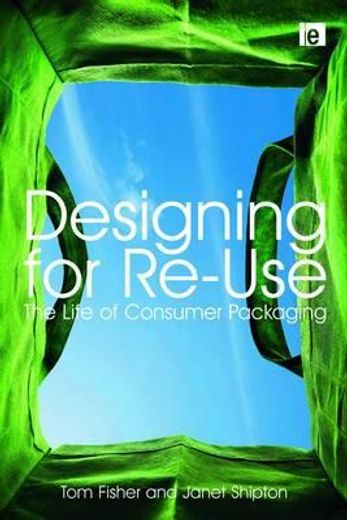 Designing for Re-Use: The Life of Consumer Packaging (en Inglés)