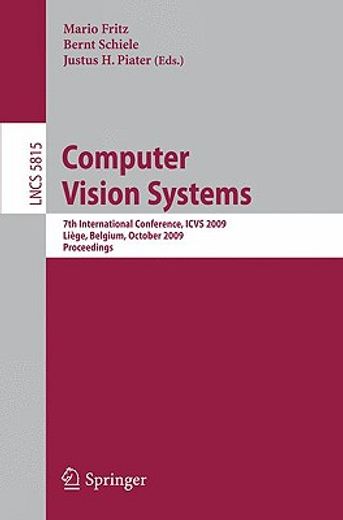 computer vision systems,7th international conference, icvs 2009 liege, belgium, october 13-15, 2009, proceedings