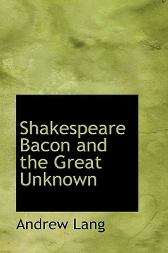 shakespeare bacon and the great unknown