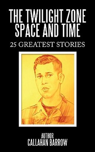 the twilight zone space and time,25 greatest stories