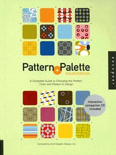 pattern and palette sourc,a complete guide to choosing the perfect color and pattern in design