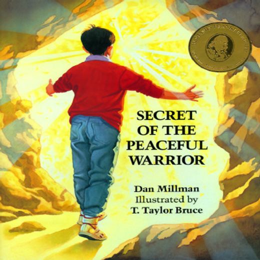 secret of the peaceful warrior,a story about courage and love (en Inglés)