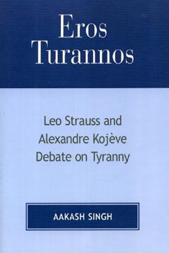 eros turannos,leo strauss and alexandre kojeve debate on tyranny