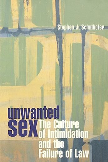 unwanted sex,the culture of intimidation and the failure of law