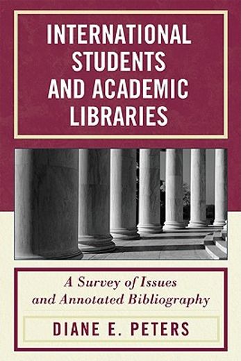 international students and academic libraries,a survey of issues and annotated bibliography