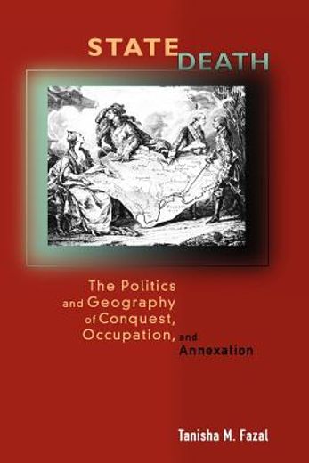 state death,the politics and geography of conquest, occupation, and annexation