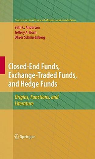 closed-end funds, exchange-traded funds, and hedge funds,origins, functions, and literature