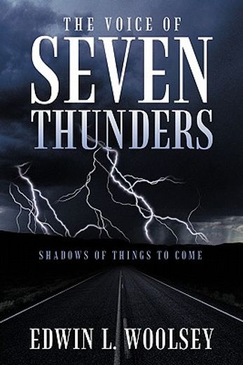 the voice of seven thunders,shadows of things to come