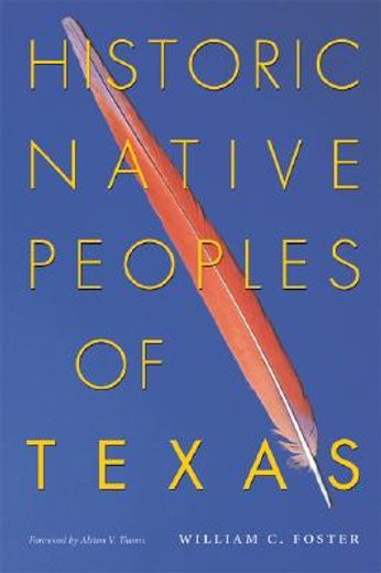 historic native peoples of texas (en Inglés)
