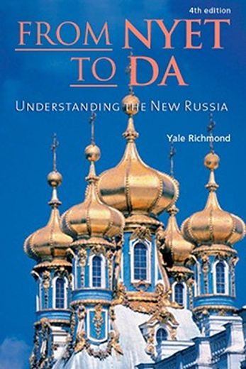 From Nyet to Da: Understanding the New Russia (en Inglés)