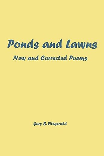 ponds and lawns,new and corrected poems