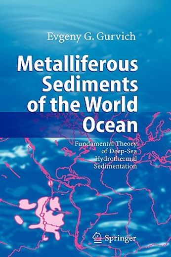 metalliferous sediments of the world ocean,fundamental theory of deep-sea hydrothermal sedimentation