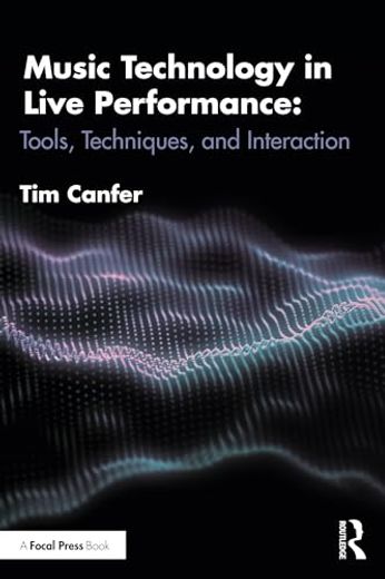 Music Technology in Live Performance (en Inglés)