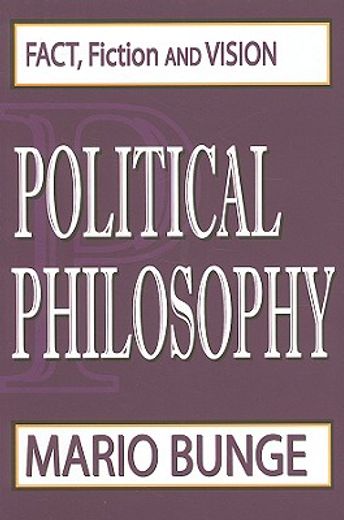 political philosophy,fact, fiction, and vision