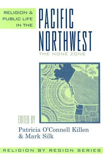 religion and public life in the pacific northwest,the none zone