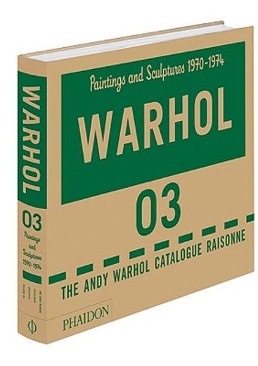 andy warhol catalogue raisonne,paintings and sculptures, 1970-1974