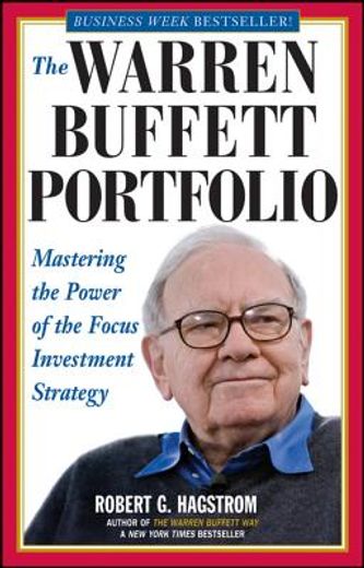 the warren buffett portfolio,mastering the power of the focus investment strategy (in English)