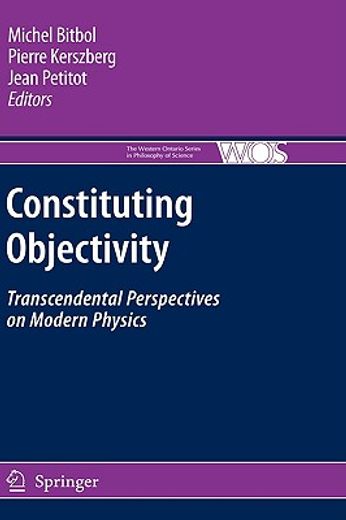 constituting objectivity,transcendental perspectives on modern physics