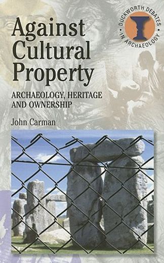 against cultural property,archaeology, heritage and ownership